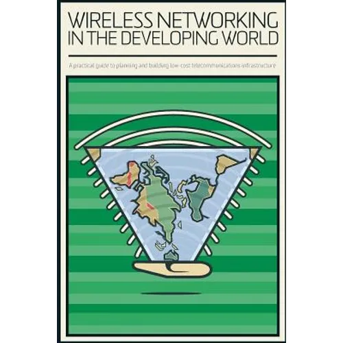 Wireless Networking in the Developing World: Black and White Version