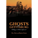 Ghosts of Gettysburg: Walking on Hallowed Ground