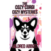 The Cozy Corgi Cozy Mysteries - Collection Eight: Books 22-24