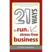 21 Ways to Run a Stress-Free Business