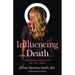 Influencing Death: Reframing Dying for Better Living