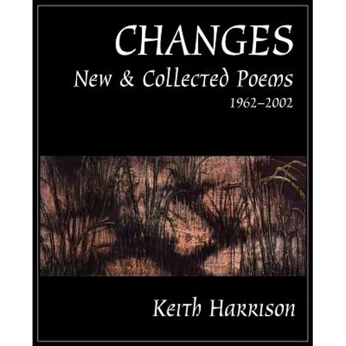 Changes: New and Collected Poems 1962-2002