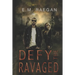 Defy The Ravaged: A Dystopian Romance