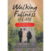 Walking in the Fullness of I Am: Awakening the Story of Us and the Gospel of the Kingdom