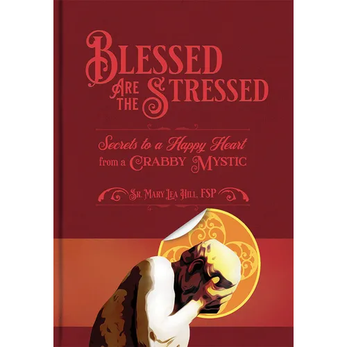 Blessed Are the Stressed