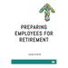 Preparing Employees for Retirement