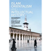 Islam, Orientalism and Intellectual History Modernity and the Politics of Exclusion Since Ibn Khaldun