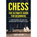 Chess: The Ultimate Guide for Beginners: A Comprehensive and Simplified Introduction to the Game of Chess (openings, tactics, strategy)