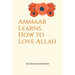 Ammaar Learns How to Love Allah