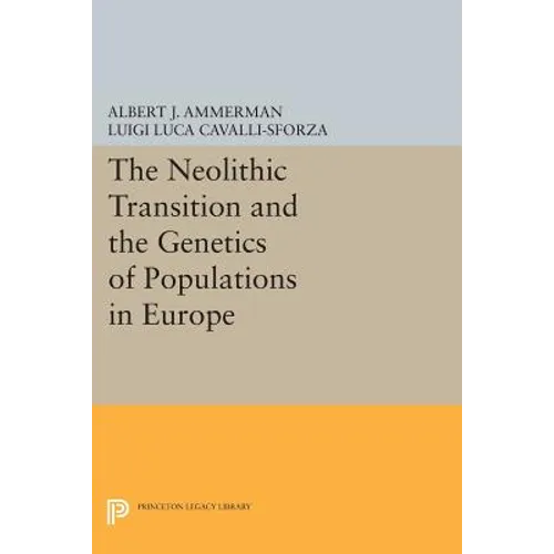 The Neolithic Transition and the Genetics of Populations in Europe