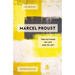 Marcel Proust: The Fictions of Life and of Art