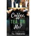 Coffee, Tea, or Me?