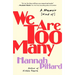 We Are Too Many: A Memoir [Kind Of]