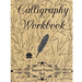 Calligraphy Workbook (Beginner Practice Book): Beginner Practice Workbook 4 Paper Type Line Lettering, Angle Lines, Tian Zi Ge Paper, DUAL BRUSH PENS