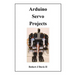 Arduino Servo Projects