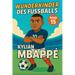 Wunderkinder des Fußballs: Kylian Mbappé
