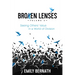 Broken Lenses, Volume 2: Seeing Others' Value in a World of Division