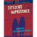 Citizens Imprisoned: Japanese Internment Camps
