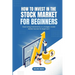 How to Invest in the Stock Market for Beginners: Maximizing Investments on a Budget: Insider Market Secrets for Beginners"