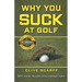 Why You Suck at Golf: 50 Most Common Mistakes by Recreational Golfers