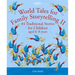 World Tales for Family Storytelling II: 44 Traditional Stories for Children Aged 6-8 Years