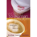 Woman to Woman Wisdom: Inspiration for Real Life