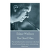 Edgar Wallace - The Devil Man: "An intellectual is someone who has found something more interesting than sex."
