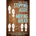 Stepping Aside, Moving Ahead: Spiritual and Practical Wisdom for Clergy Retirement