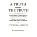 A Truth versus The Truth: How Religious People Embrace or Resist the Modern World