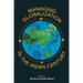 Managing Globalization in the Asian Century: Essays in Honour of Prema-Chandra Athukorala