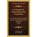 Grundzuge Der Neuhochdeutschen Grammatik: Fur Hohere Bildungsanstalten Und Zur Selbstbelehrung Fur Gebildete (1891)