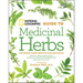 National Geographic Guide to Medicinal Herbs