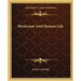 Mysticism And Human Life