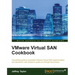 VMware Virtual SAN Cookbook