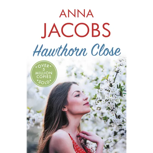 Hawthorn Close: A Heartfelt Story from the Multi-Million Copy Bestselling Author Anna Jacobs