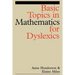 Basic Topics in Mathematics for Dyslexia