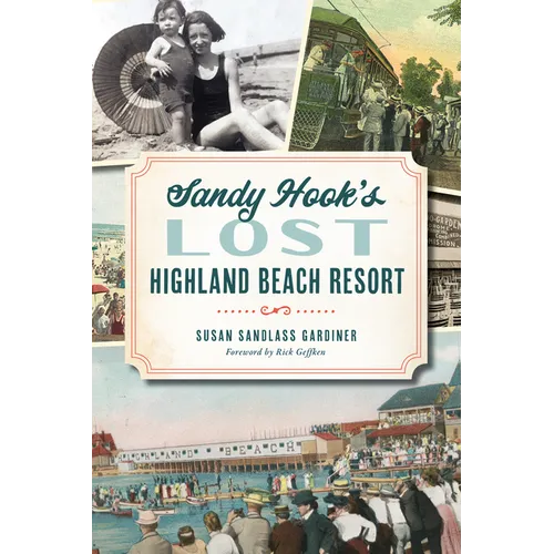 Sandy Hook's Lost Highland Beach Resort