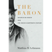 The Baron: Maurice de Hirsch and the Jewish Nineteenth Century