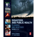 Disasters and Public Health: Planning and Response