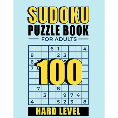 Sudoku: Sudoku Puzzle books for adults Hard level: 100 Hard Sudoku Puzzles with Solutions train your brain puzzle book suduko