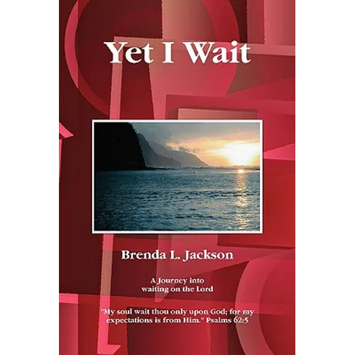 Yet I Wait