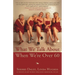 What We Talk about When We're Over 60