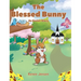 The Blessed Bunny: An Easter Story