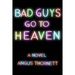Bad Guys Go To Heaven