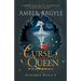 Curse Queen: A warrior enchantress. An unrequited love. A new kind of fairytale . . .