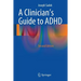 A Clinician's Guide to ADHD
