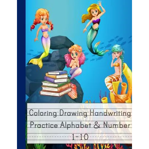 Coloring Drawing Handwriting Practice Alphabet & Number: Workbook For Preschoolers Pre K, Kindergarten and Kids Ages 3-5 Drawing And Writing WithCute