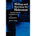 Writing and Rewriting the Holocaust: Narrative and the Consequences of Interpretation