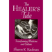 Healer's Tale: Transforming Medicine and Culture (Revised)
