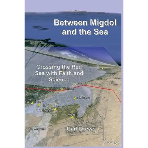Between Migdol and the Sea: Crossing the Red Sea with Faith and Science